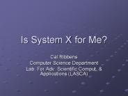 Is System X for Me