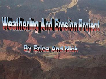 Weathering And Erosion Project