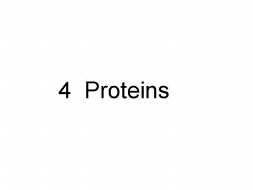 4 Proteins