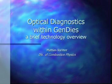 Optical Diagnostics within GenDies a brief technology overview