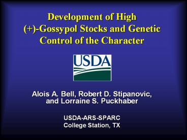 Development of High ( )-Gossypol Stocks and Genetic Control of the Character