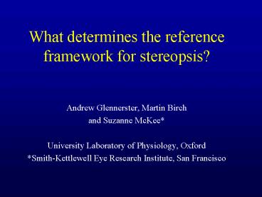 What determines the reference framework for stereopsis