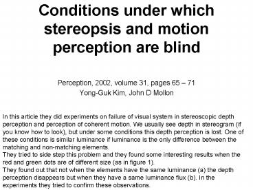 Conditions under which stereopsis and motion perception are blind