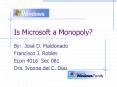 Is Microsoft a Monopoly PowerPoint PPT Presentation