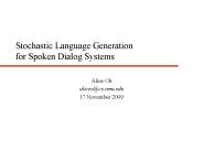 Stochastic Language Generation for Spoken Dialog Systems