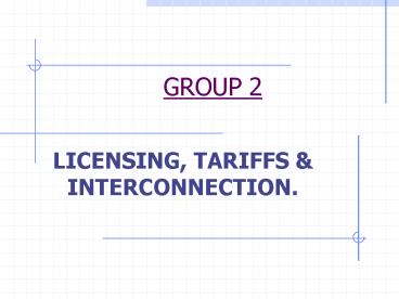 LICENSING, TARIFFS