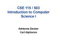 CSE 115 / 503 Introduction to Computer Science I PowerPoint PPT Presentation