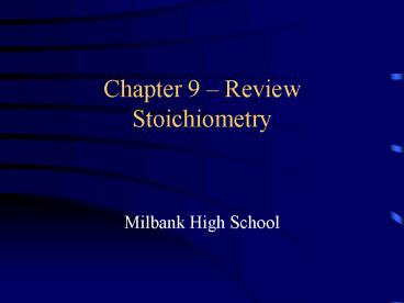 Chapter 9 Review Stoichiometry