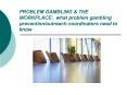 PROBLEM GAMBLING PowerPoint PPT Presentation