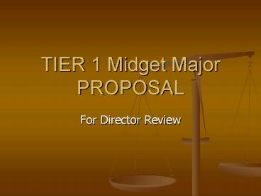 TIER 1 Midget Major PROPOSAL