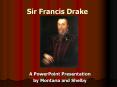 Sir Francis Drake PowerPoint PPT Presentation