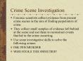 Crime Scene Investigation PowerPoint PPT Presentation