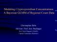 Modeling Cryptosporidium Concentrations: A Bayesian GLMM of Regional Count Data PowerPoint PPT Presentation