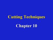 Cutting Techniques