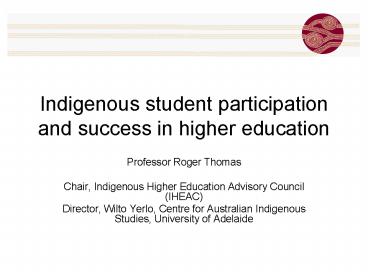 Indigenous student participation and success in higher education