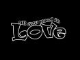 All You Need Is Love PowerPoint PPT Presentation