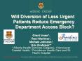 Will Diversion of Less Urgent Patients Reduce Emergency Department Access Block PowerPoint PPT Presentation