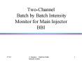 TwoChannel Batch by Batch Intensity Monitor for Main Injector BBI PowerPoint PPT Presentation