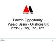 Farmin Opportunity Weald Basin Onshore UK PEDLs 135, 136, 137 PowerPoint PPT Presentation