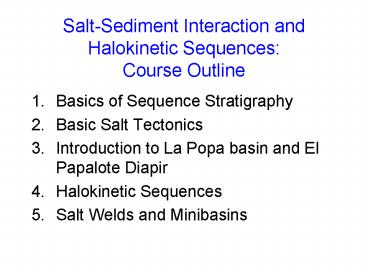 SaltSediment Interaction and Halokinetic Sequences: Course Outline