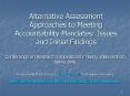 Alternative Assessment Approaches to Meeting Accountability Mandates: Issues and Initial Findings PowerPoint PPT Presentation