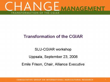 Transformation of the CGIAR