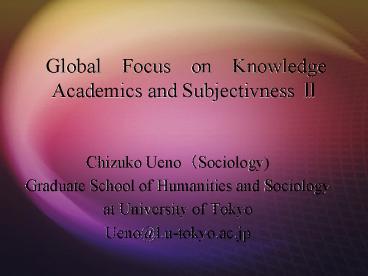 Global Focus on Knowledge Academics and Subjectivness