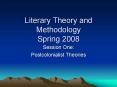 Literary Theory and Methodology Spring 2008 PowerPoint PPT Presentation