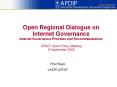 Open Regional Dialogue on Internet Governance Internet Governance Priorities and Recommendations APN PowerPoint PPT Presentation