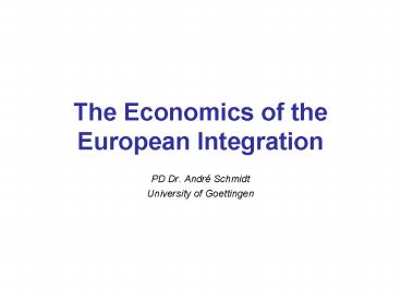 The Economics of the European Integration