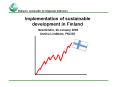 Implementation of sustainable development in Finland Szentendre, 20 January 2005 Annika Lindblom, FN PowerPoint PPT Presentation
