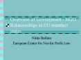 Overview of Government NGO Relationships in EU member states PowerPoint PPT Presentation