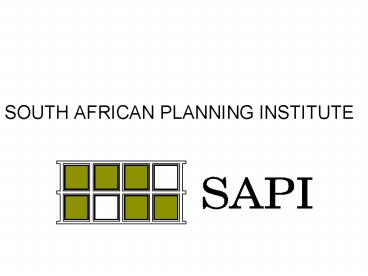 SOUTH AFRICAN PLANNING INSTITUTE