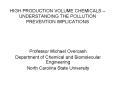 HIGH PRODUCTION VOLUME CHEMICALS UNDERSTANDING THE POLLUTION PREVENTION IMPLICATIONS PowerPoint PPT Presentation