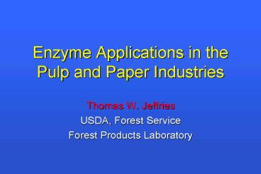 Enzyme Applications in the Pulp and Paper Industries