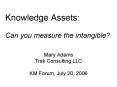 Knowledge Assets: Can you measure the intangible PowerPoint PPT Presentation