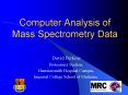 Computer Analysis of Mass Spectrometry Data PowerPoint PPT Presentation
