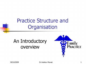 Practice Structure and Organisation