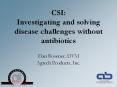 CSI: Investigating and solving disease challenges without antibiotics PowerPoint PPT Presentation