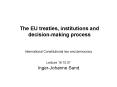 The EU treaties, institutions and decisionmaking process PowerPoint PPT Presentation