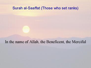 Surah alSaaffat Those who set ranks