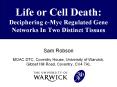 Life or Cell Death: Deciphering c-Myc Regulated Gene Networks In Two Distinct Tissues PowerPoint PPT Presentation