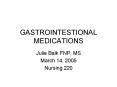 GASTROINTESTIONAL MEDICATIONS PowerPoint PPT Presentation