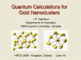Quantum Calculations for Gold Nanoclusters PowerPoint PPT Presentation