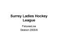 Surrey Ladies Hockey League PowerPoint PPT Presentation
