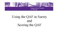 Using the QAF in Surrey and Scoring the QAF PowerPoint PPT Presentation