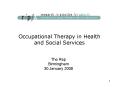 Occupational Therapy in Health and Social Services PowerPoint PPT Presentation