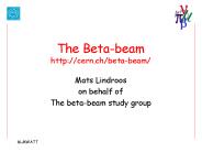 The Beta-beam http://cern.ch/beta-beam/