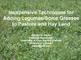 Inexpensive Techniques for Adding Legumes/Some Grasses to Pasture and Hay Land PowerPoint PPT Presentation