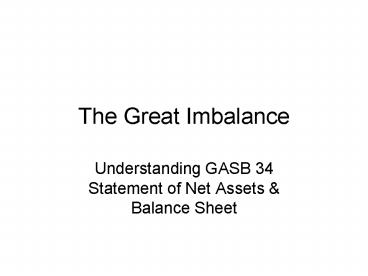 The Great Imbalance